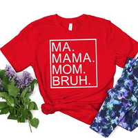 Ma Mama Mom Bruh Top