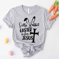 Silly Rabbit Easter is for Jesus T-Shirt