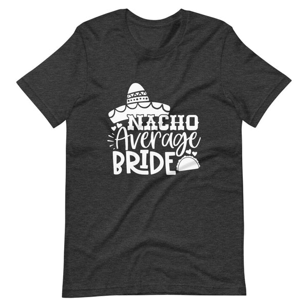 Nacho average  Engage Couple  Tee