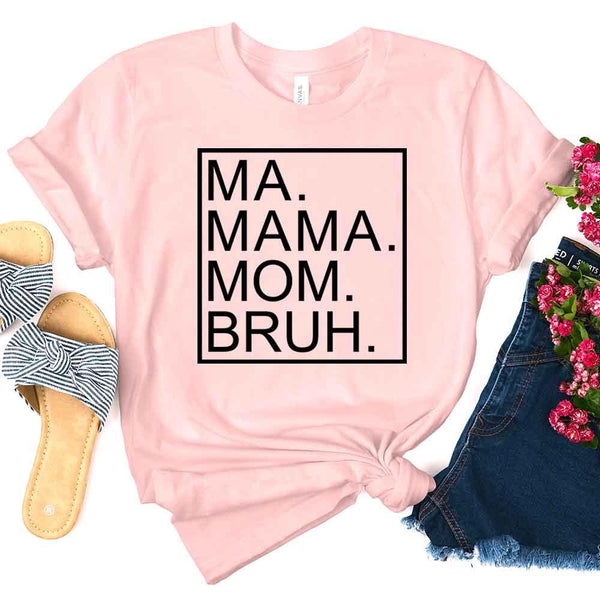 Ma Mama Mom Bruh Top