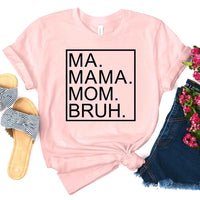 Ma Mama Mom Bruh Top