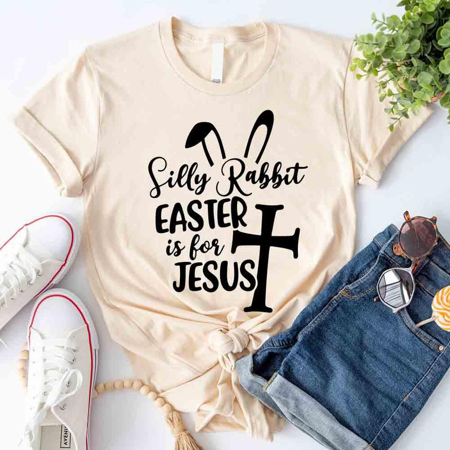 Silly Rabbit Easter is for Jesus T-Shirt