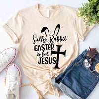 Silly Rabbit Easter is for Jesus T-Shirt