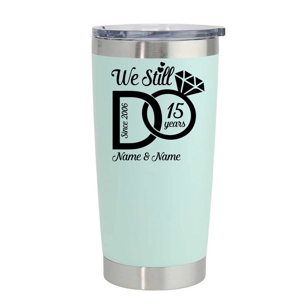We Still Do Personalized Tumbler