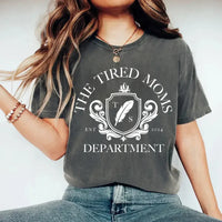 The Tired Moms Department T-Shirt