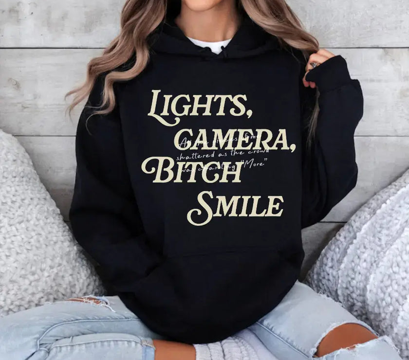 Lights Camera Bitch Smile Hoodies