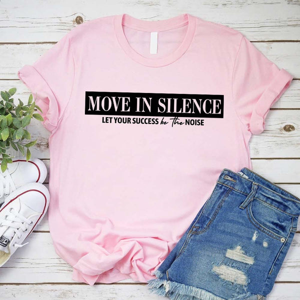 Move in Silence Unisex T-Shirt – Motivational Hustle Tee