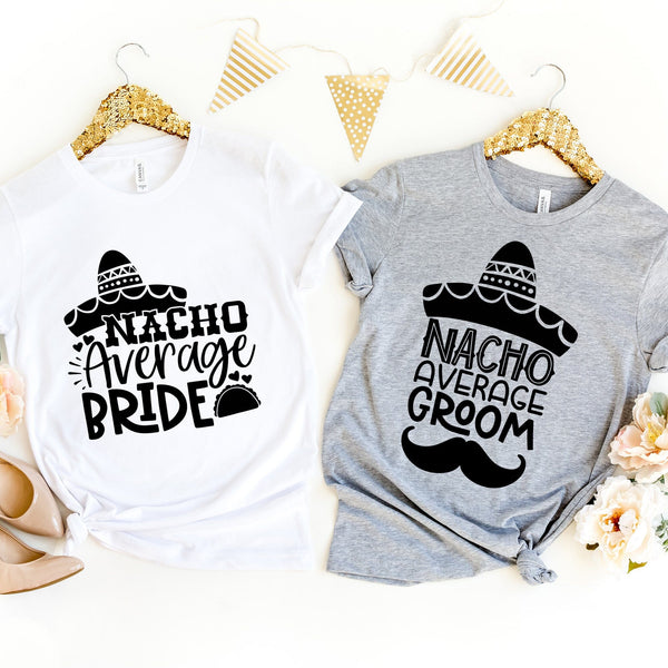 Nacho average  Engage Couple  Tee