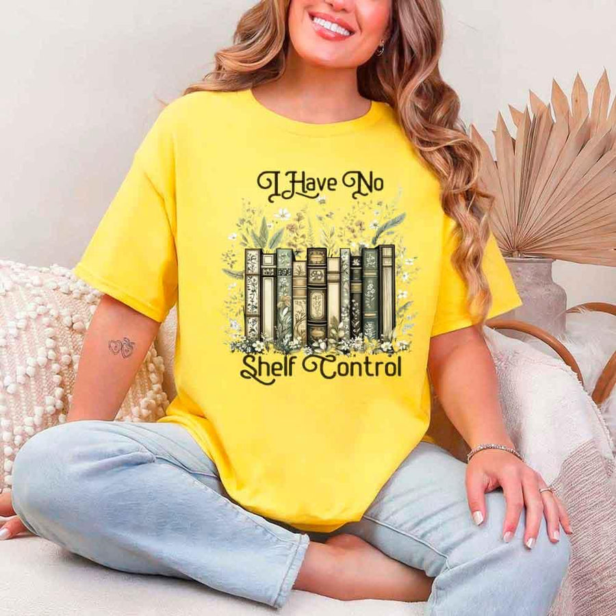 I Have No Shelf Control – Funny Book Lover Tee