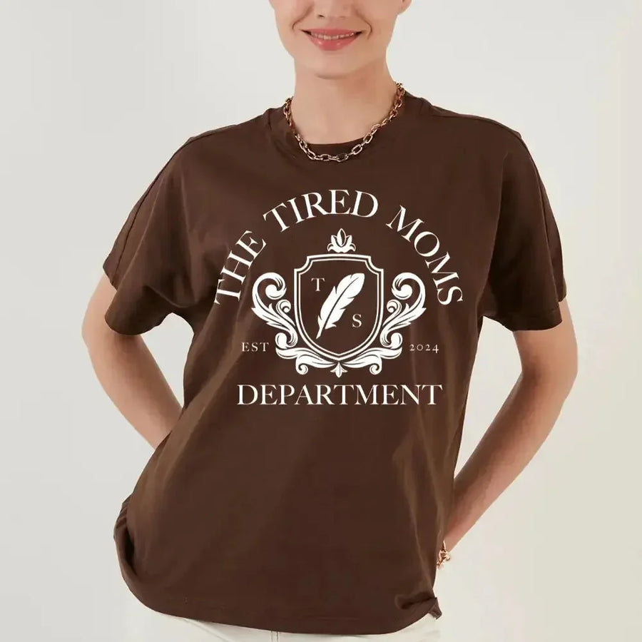 The Tired Moms Department T-Shirt