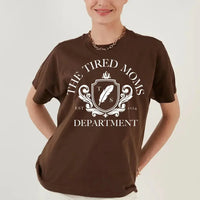 The Tired Moms Department T-Shirt