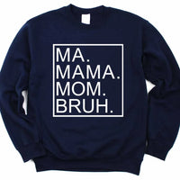 Ma Mama Mom Bruh Top