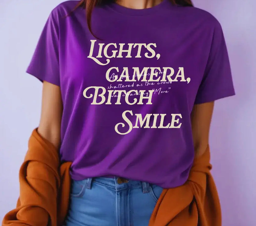 Lights Camera Bitch Smile T-shirt