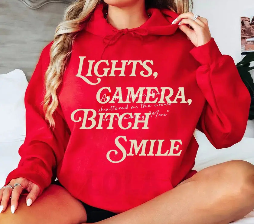 Lights Camera Bitch Smile Hoodies