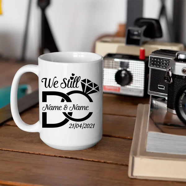 Customizer - We Still Do Centered Personalized Mug 15oz
