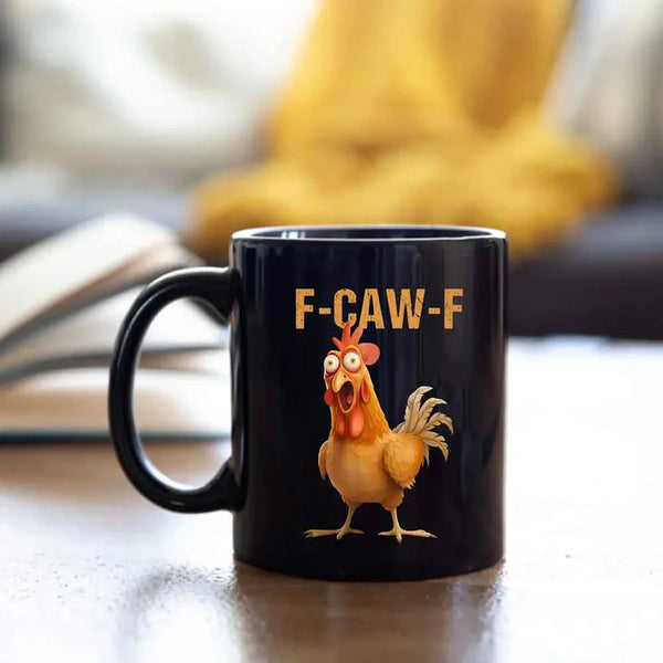 Funny F-Caw-F Chicken Mug