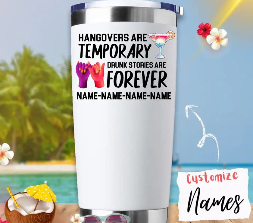 Customizer - Best Friends Bachelorette Drunk Stories Are Forever Personalized Tumbler