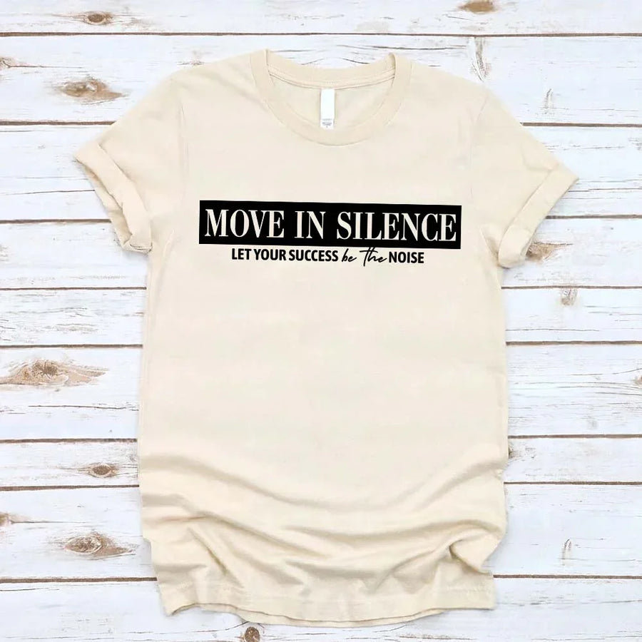 Move in Silence Unisex T-Shirt – Motivational Hustle Tee