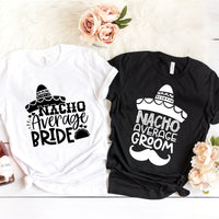 Nacho average  Engage Couple  Tee