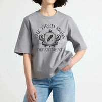 The Tired Moms Department T-Shirt