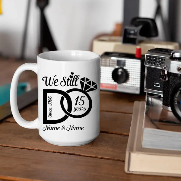 Customizer - We Still Do Personalized Mug 15oz