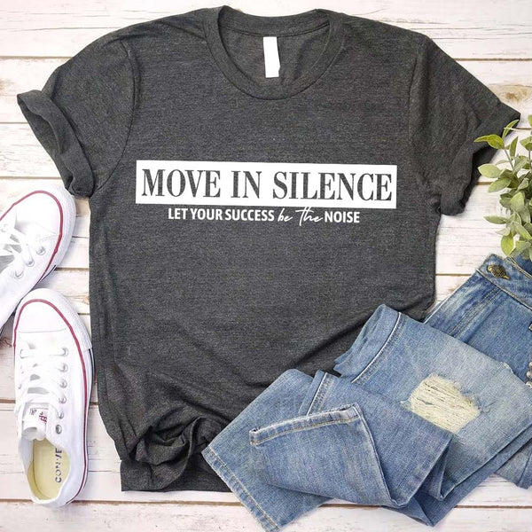 Move in Silence Unisex T-Shirt – Motivational Hustle Tee