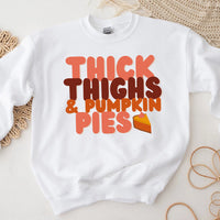 Sweatshirt - Thick Thighs And Pumpkin Pies Fall Vibes Sweatshirt