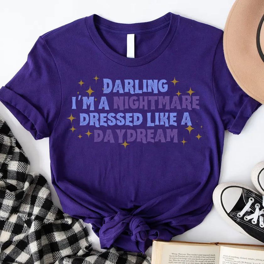 T-Shirt - Darling I'm A Nightmare Dressed Like A Daydream T-shirt