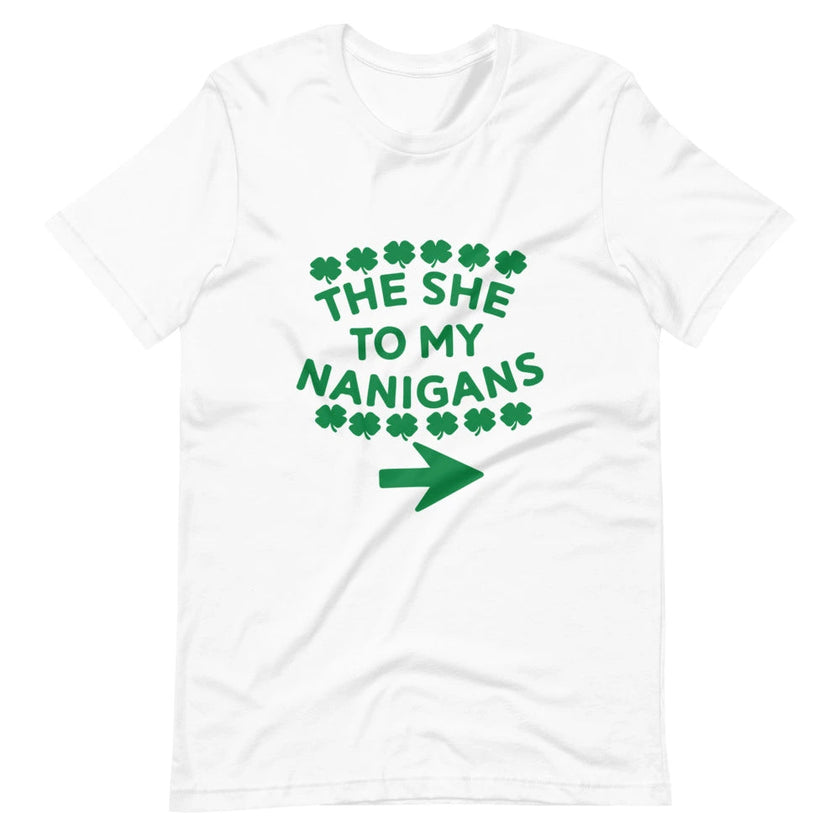 The She To My Nanigans Couples Tee