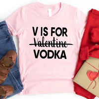 May include a unisex T-shirt with the phrase V Is For Vodka printed in a clean, bold design on the front.