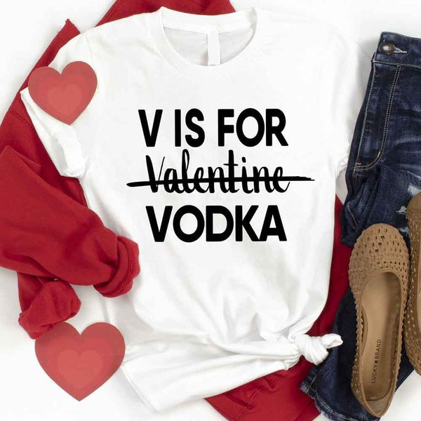 May include a unisex T-shirt with the phrase V Is For Vodka printed in a clean, bold design on the front.