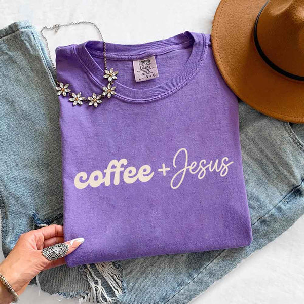 Coffee + Jesus Comfort Colors - Faith & Coffee Lover Tee