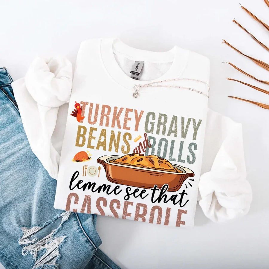 Turkey Gravy Beans & Rolls Sweatshirt – Funny Thanksgiving Casserole Crewneck