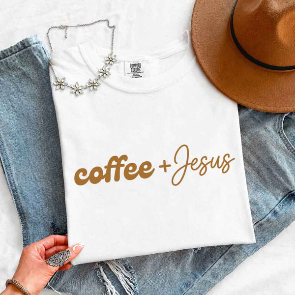 Coffee + Jesus Comfort Colors - Faith & Coffee Lover Tee