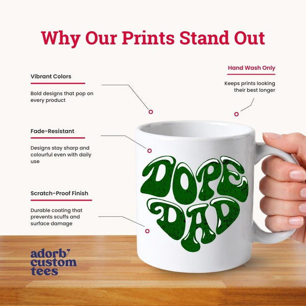 White mug with 'DOPE DAD' in green text, held by a hand on a wooden surface, with text explaining product features.