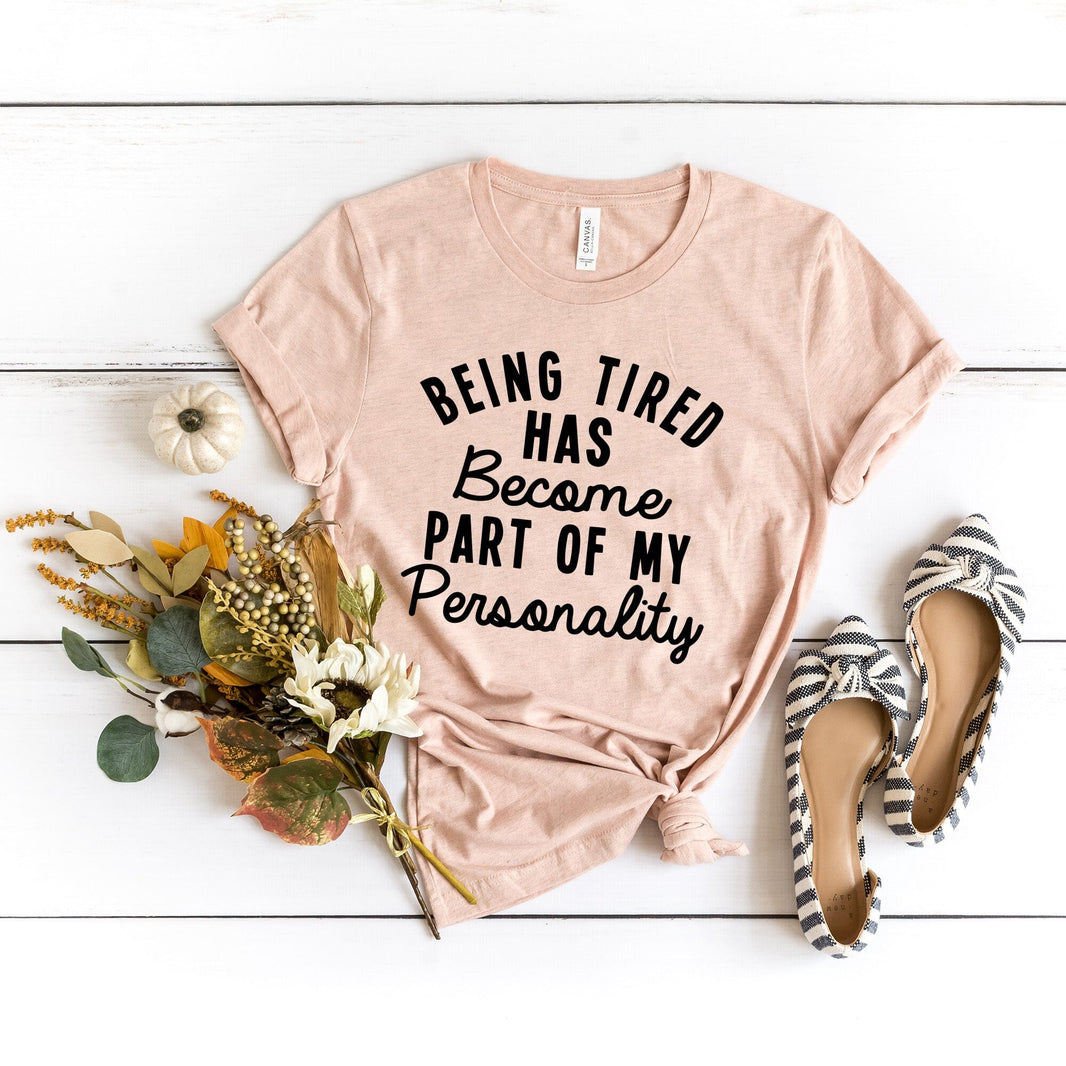 Being Tired Tee