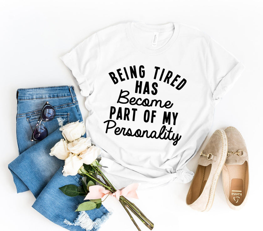 Being Tired Tee