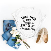 Being Tired Tee