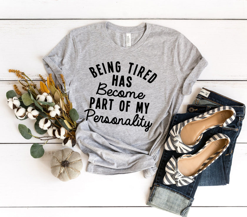 Being Tired Tee