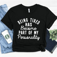 Being Tired Tee