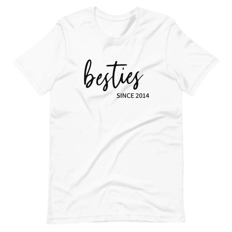 Besties Since Custom Tee