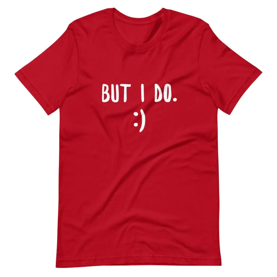 But I Do Tee
