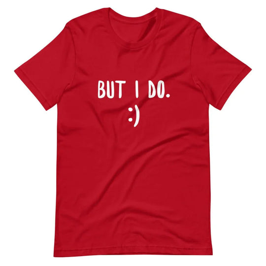 But I Do Tee