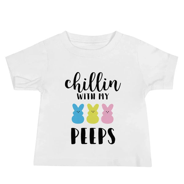 Chillin With My Peeps Baby Tee