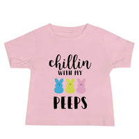 Chillin With My Peeps Baby Tee