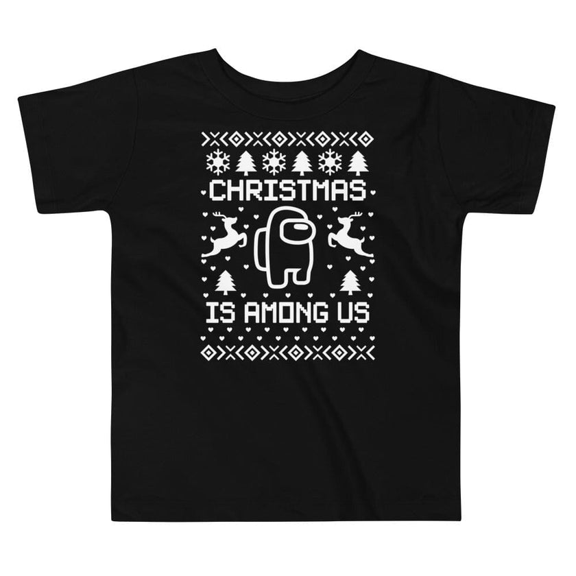 Christmas Is Among Us Toddler Tee