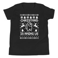 Christmas Is Among Us Youth Tee