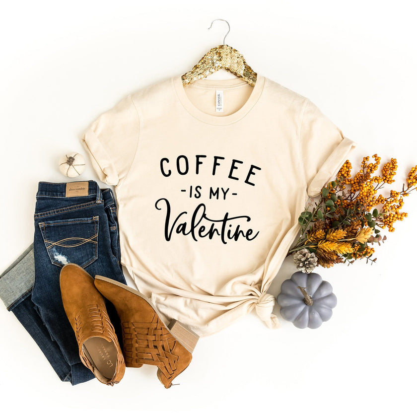 Coffee Is My Valentine Tee