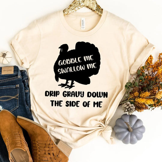 Gobble Me Tee