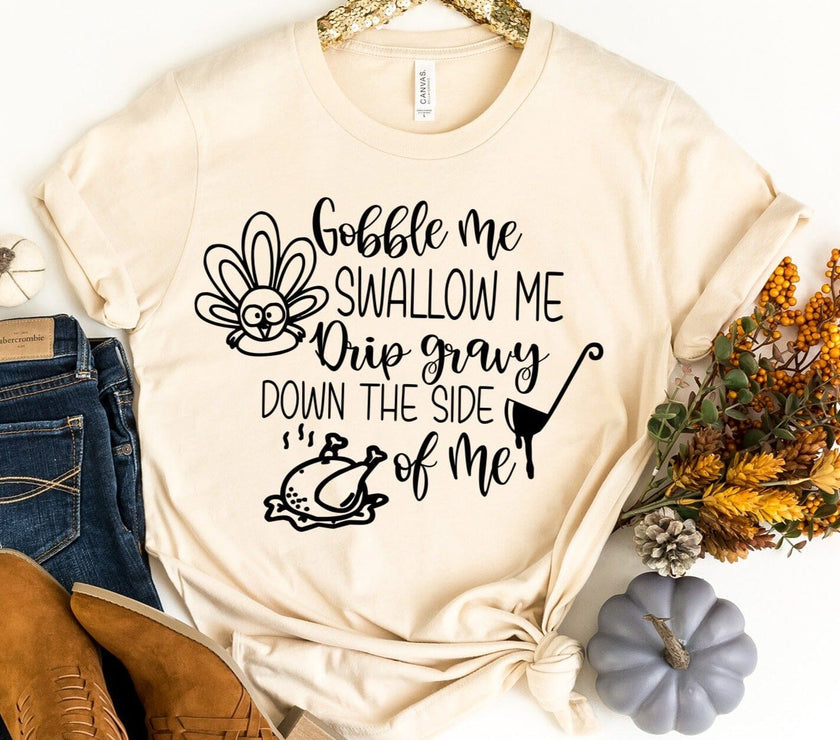 Gobble Me Tee